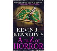 Kevin J Kennedy Kevin J. Kennedy's A to Z of Horror (Tascabile) Solo Collections
