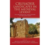 Kevin J. Lewis Crusader Landscapes in the Medieval Levant (Copertina rigida)