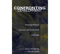 Kevin J. Middlebrook Confronting Development (Tascabile)