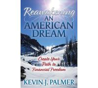 Kevin J. Palmer Reawakening an American Dream (Tascabile)
