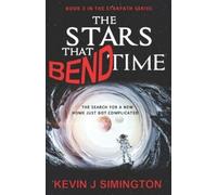 Kevin J Simington The Stars That Bend Time (StarPath - Book 2) (Tascabile)