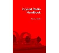 Kevin J Smith Crystal Radio Handbook (Copertina rigida)