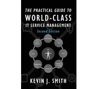Kevin J Smith The Practical Guide To World-Class IT Service M (Copertina rigida)