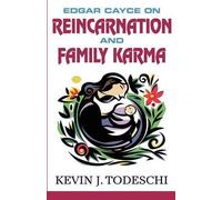 Kevin J Todeschi Edgar Cayce on Reincarnation and Family Karma (Tascabile)