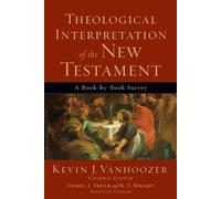Kevin J. Vanhoozer N Theological Interpretation of the New Testament (Tascabile)