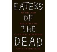 Kevin J. Wetmore Jr Eaters of the Dead (Tascabile)