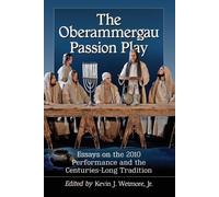 Kevin J. Wetmore The Oberammergau Passion Play (Tascabile)