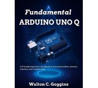 Kevin J Wilson Arduino Uno Q Complete Guide (Tascabile)