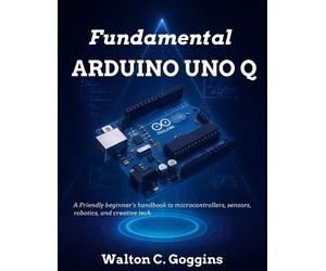 Kevin J Wilson Arduino Uno Q Complete Guide (Tascabile)