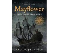 Kevin Jackson Mayflower: The Voyage from Hell (Tascabile)