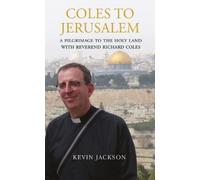 Kevin Jackson Richard Coles Coles to Jerusalem (Tascabile)