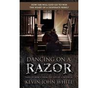Kevin John White Dancing on a Razor (Tascabile)