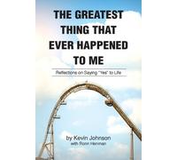 Kevin Johnson The Greatest Thing That Ever Happened To Me (Tascabile)