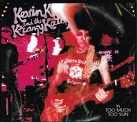 Kevin K and the Krazy Kats Too Much Sun (CD) Album