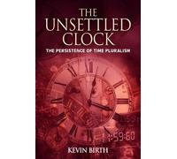 Kevin K. Birth The Unsettled Clock (Copertina rigida)