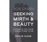 Kevin Kane Seeking Mirth and Beauty (Tascabile)