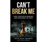 Kevin KAYR Robinson Can't Break Me (Tascabile)