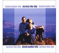 Kevin Keller - Across the Sky (Kevin Keller Trio) (US Import)