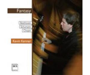 Kevin Kenner Fantasy: Beethoven/Schumann/Chopin (CD) Album