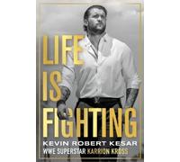 Kevin Kesar Life is Fighting (Tascabile)