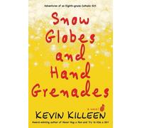 Kevin Killeen Snow Globes and Hand Grenades (Tascabile)