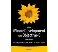 Kevin Kim Alex Horovitz David Mark Jeff LaMa More iPhone Development (Tascabile)