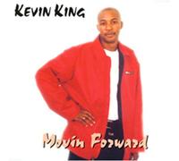 Kevin King - Moving Forward
