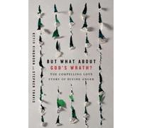 Kevin Kinghorn But What About God`s Wrath? - The Compelling Love St (Tascabile)