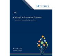 Kevin Kinter Carbonyls as Free-radical Precursors (Tascabile)