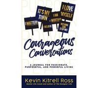 Kevin Kitrell Ross Courageous Conversations (Tascabile)