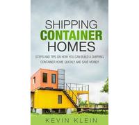 Kevin Klein Shipping Container Homes (Tascabile)