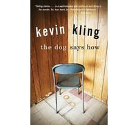 Kevin Kling The Dog Says How (Tascabile)
