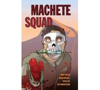 Kevin Knodell David Axe Brent Dulak Machete Squad (Tascabile)