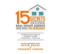 Kevin Kruse Hon 15 Secrets Successful Real Estate Agents Know About (Tascabile)