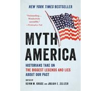Kevin Kruse Julian E. Zelizer Myth America (Tascabile)
