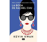 Kevin Kwan La boda de Rachel Chu / China Rich Girlfriend (Tascabile)