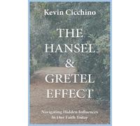Kevin L Cicchino The Hansel & Gretel Effect (Tascabile)