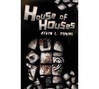 Kevin L. Donihe House of Houses (Tascabile)