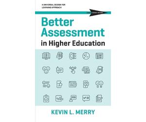 Kevin L Merry Better Assessment in Higher Education (Tascabile)