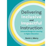 Kevin L. Merry Delivering Inclusive and Impactful Instruction (Tascabile)