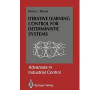 Kevin L. Moore Iterative Learning Control for Deterministic Systems (Tascabile)