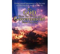 Kevin L Patters Why God Wants You Wealthy and Government Wants You P (Tascabile)