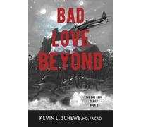 Kevin L Schewe Bad Love Beyond (Tascabile) Bad Love