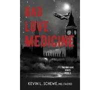 Kevin L Schewe Bad Love Medicine (Tascabile) Bad Love