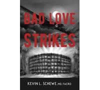 Kevin L Schewe Bad Love Strikes (Tascabile)