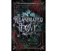 Kevin L Williams Reanimated Love (Tascabile)