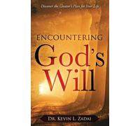 Kevin L Zadai Encountering God's Will (Tascabile)