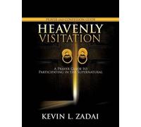 Kevin L Zadai Heavenly Visitation Prayer and Confession Guide (Tascabile)