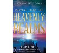 Kevin L Zadai Praying from the Heavenly Realms (Copertina rigida)