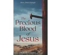 Kevin L Zadai The Precious Blood Of Jesus (Tascabile)